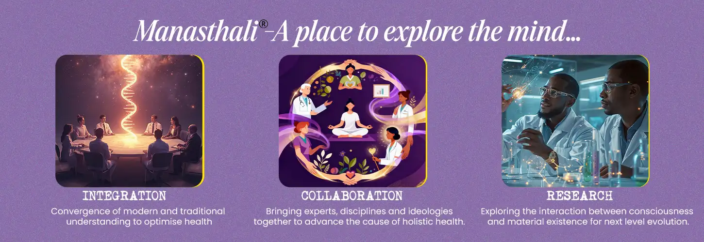 Manasthali - A Place to explore the mind